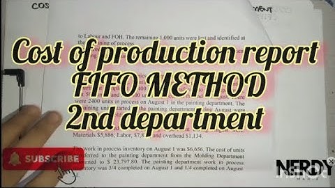Cost of production report+FIFO method + 2nd method