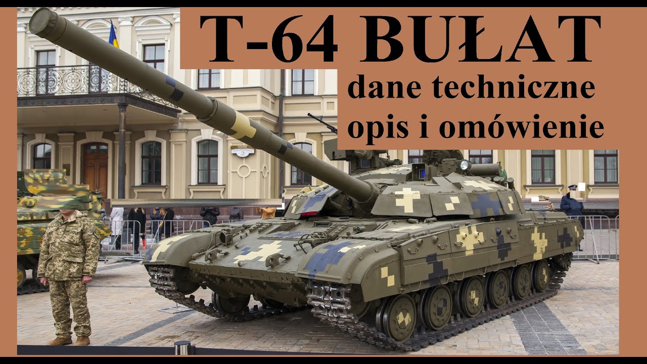 T-64 BUŁAT - dane techniczne, opis i ciekawostki