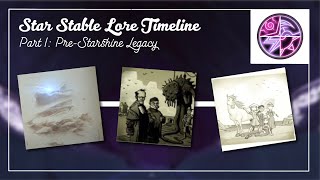 Star Stable Lore Timeline - Part 1: Pre-Starshine Legacy