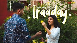 Iraaday - Abdul Hannan & Rovalio | Lights Camera ISM | 