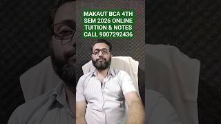 MAKAUT BCA 4TH SEM 2026 ONLINE TUITION | NOTES AVAILABLE