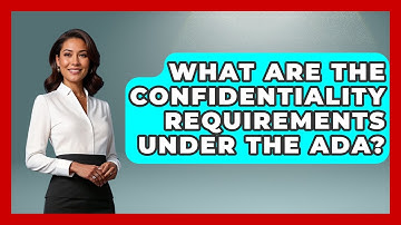 What Are The Confidentiality Requirements Under The ADA? - Your Civil Rights Guide