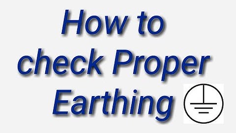 Earthing Condition checking without equipment?