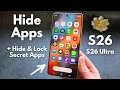 Samsung S26 / S26 Ultra - How to HIDE Apps (2 Different ways + Hide &amp; Lock Secret Apps)