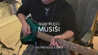 Musisi (God Bless) Guitar Solo Cover