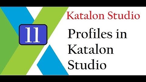 Katalon Studio: Use Profile to Execute on Different Environment