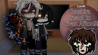 hashira react to evan Afton (c.c. afton) 2 part (possibly changed sound due to copyright) read desc