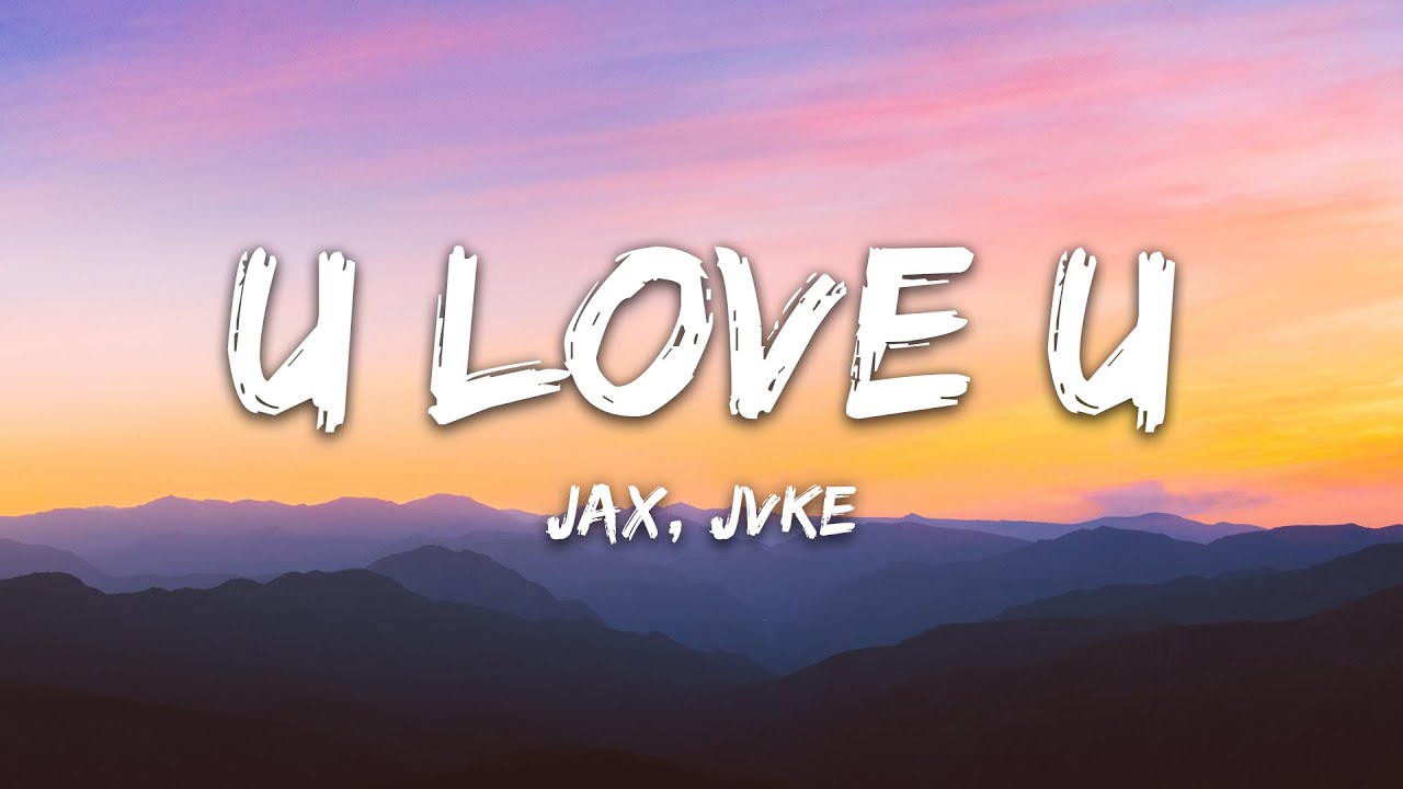 Jax - u love u (feat. JVKE) (Lyrics + Vietsub) - YouTube