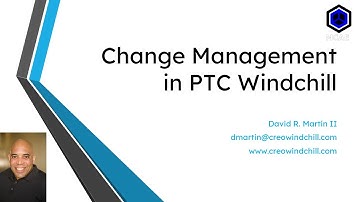 PTC Windchill - Change Management Overview