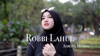 Robi Lahul Asmaul Husna - Remix || BEBIRAIRA