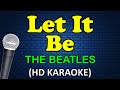 LET IT BE  Beatles - The Beatles (HD Karaoke)