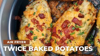 How To Make Twice Baked Potatoes In An Air Fryer