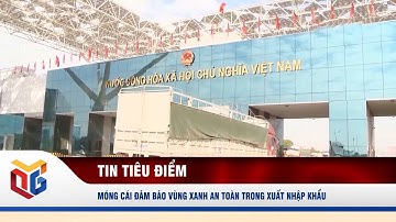 Móng Cái đảm bảo vùng xanh an toàn trong xuất nhập khẩu