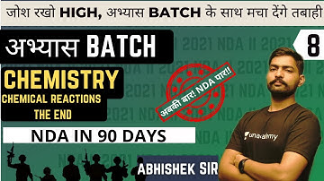 Chemical Reactions The End | Chemistry | Abhyas Batch | NDA In 90 Days | NDA 2 2021 | Sumit Sir