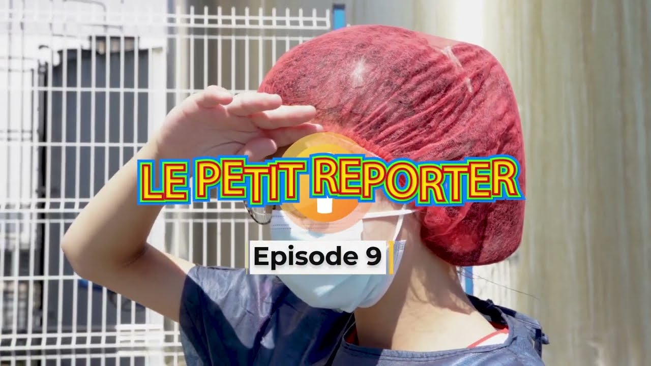 Le Petit Reporter - Épisode 9