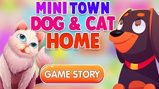 Mini Town Dog and Cat Pet Home Game For Kids Free Download screenshot 1