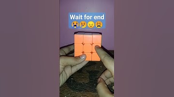 Wait for end 😭😢😔😩 rubic