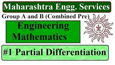#1 Partial Differentiation | Engg. Maths | Maharashtra Engg. Services (Combined Pre) Exam
