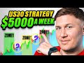 How to make 5000 a week using this us30 trading strategy