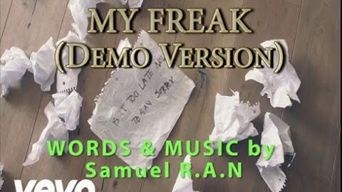 My Freak Lyric Video Demo Version