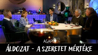 AGAPÉ - Áldozat - a szeretet mértéke (11. adás)