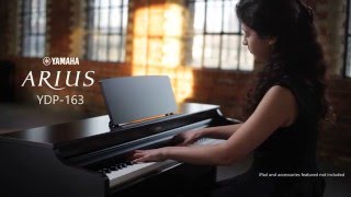 Introducing the Yamaha YDP-163 Arius Digital Piano