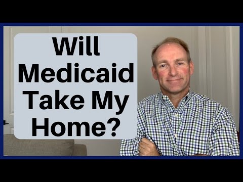 Will Medicaid Take My House?