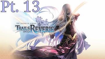 Taty playing The Legend of Heroes: Trails Into Reverie(FRESH) on the PlayStation 5 Part 13!
