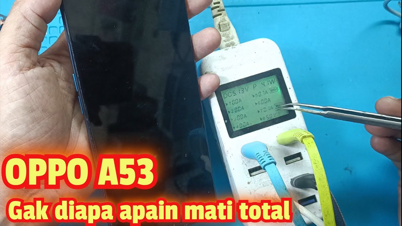 OPPO A53 TIBA-TIBA MATI TOTAL BIKIN NOTA BENGKAK