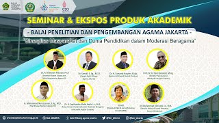SEMINAR DAN EKSPOS PRODUK AKADEMIK - BALAI PENELITIAN DAN PENGEMBANGAN AGAMA JAKARTA