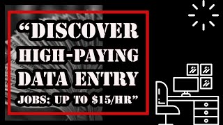 "Discover High-Paying Data Entry Jobs: Up To $15/Hr"