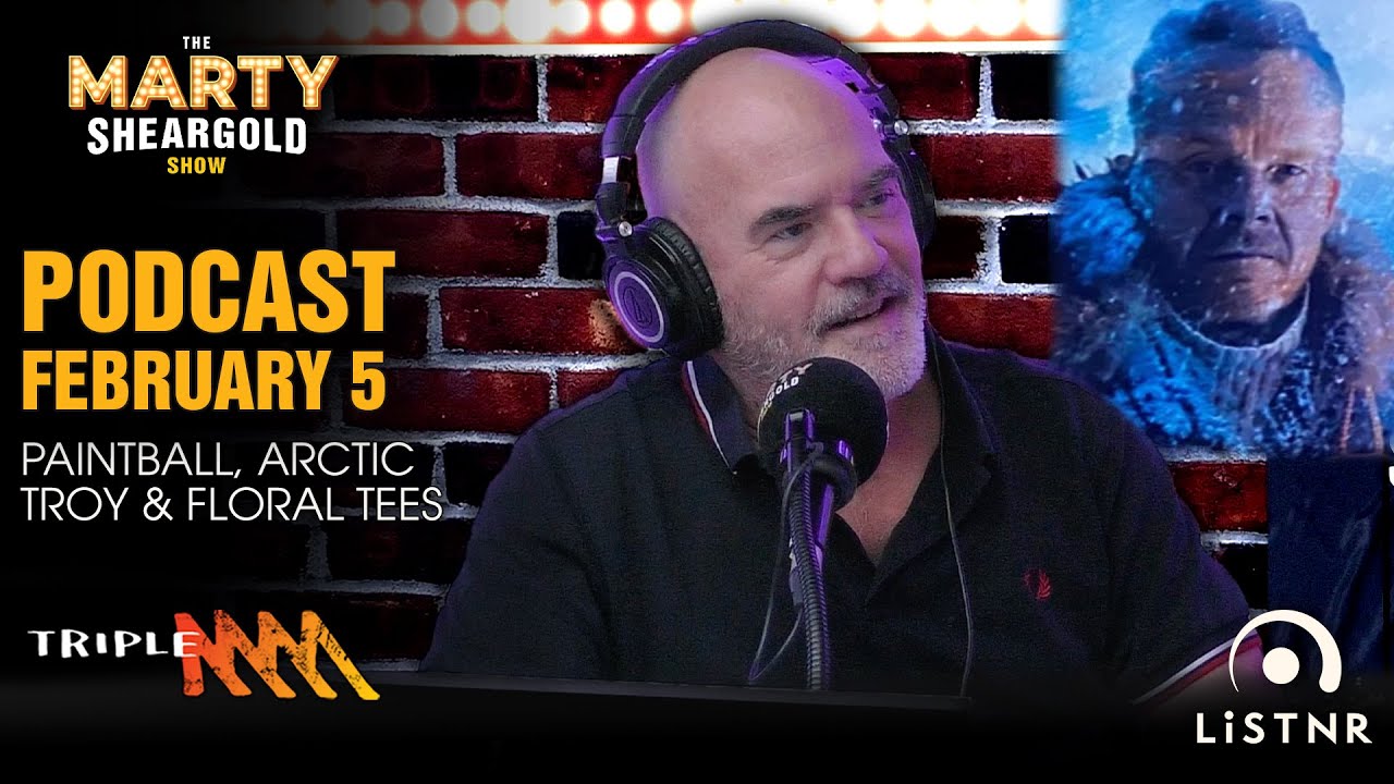 Paintball, Arctic Troy & Floral Tees Feb 5 Podcast Marty Sheargold