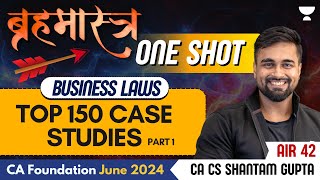 Top 150 Case studies Part 1 | Business Law | CA Foundation June 24 | CA CS Shantam Gupta