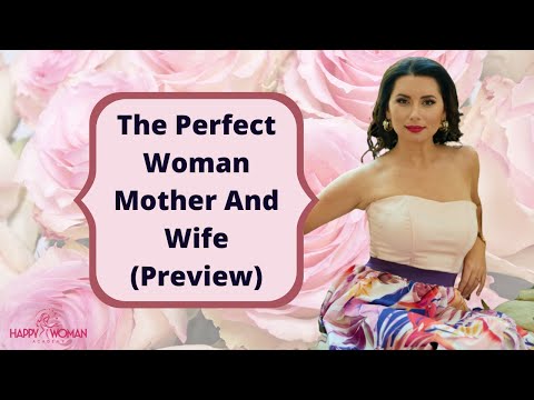 The Perfect Woman Mother And Wife (Preview)