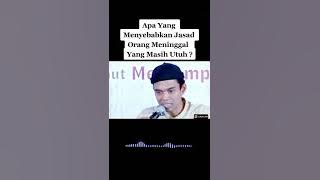 apa yang menyebabkan jasad orang meninggal yang masih utuh