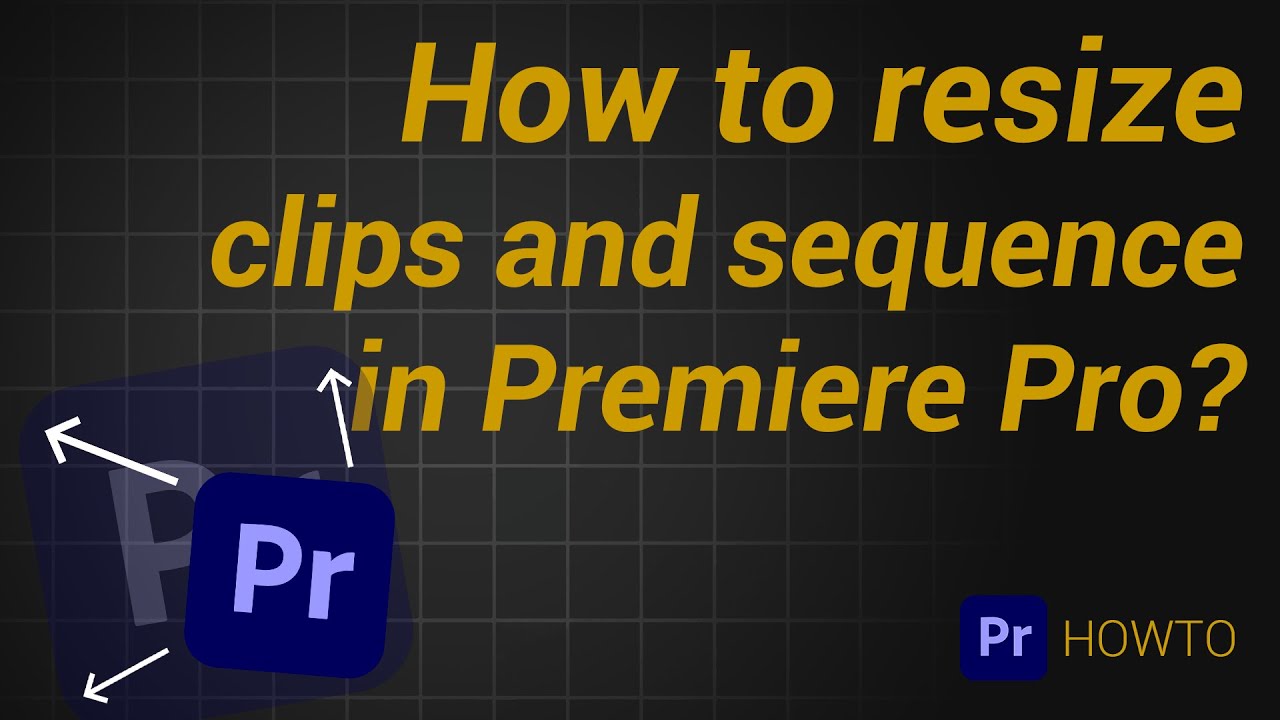 How to resize clips and sequence in Premiere Pro? // Premiere Howto ...
