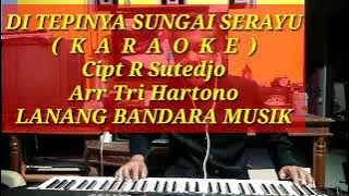 DITEPINYA SUNGAI SERAYU,KARAOKE,Cipt R Sutedjo Arr Try Hartono.LANANG BANDARA MUSIK.