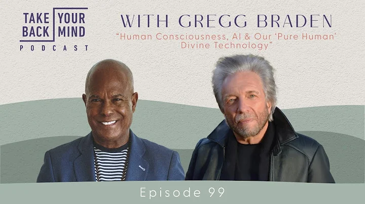 Human Consciousness, AI & Our ‘Pure Human’ Divine Technology with Gregg Braden