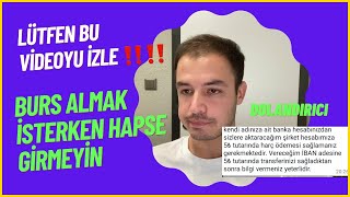 Burs Alacağım Derken Hapse Girmeyin Burs Dolandırıcılığını Anlatıyorum