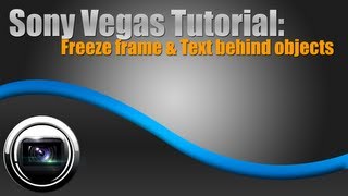 Sony Vegas tutorial - Freeze frame & Text behind Objects