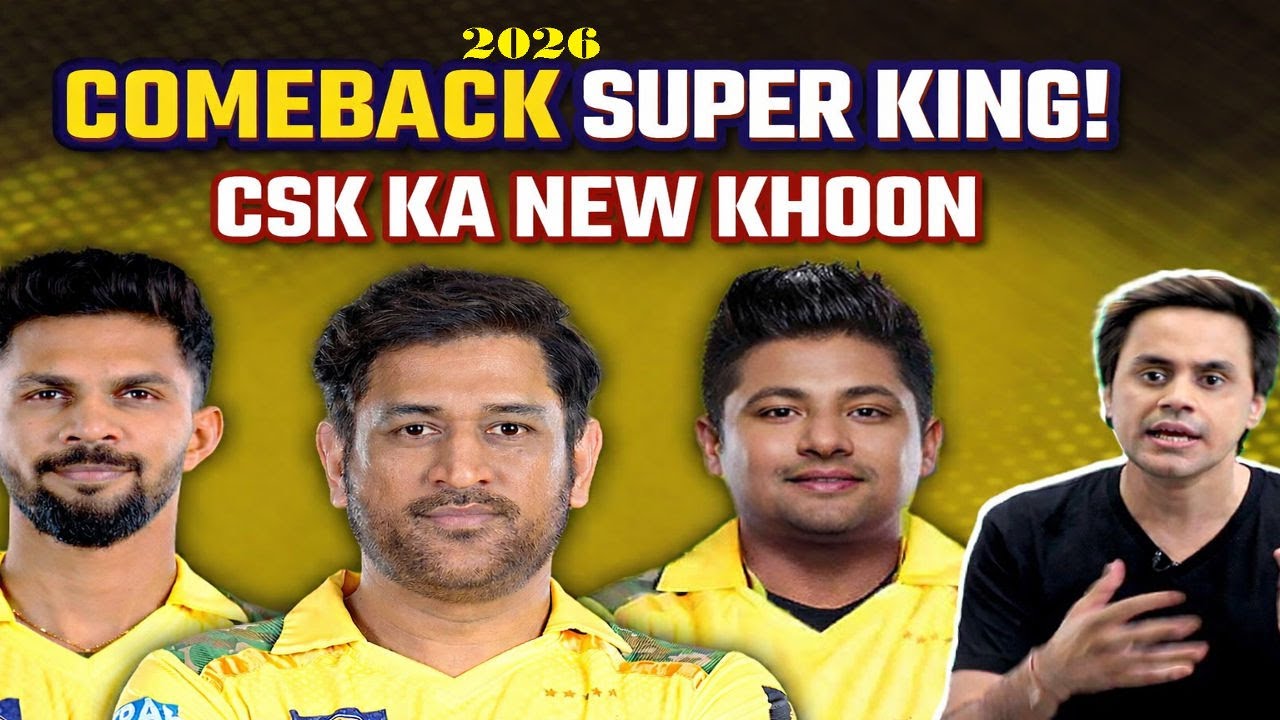 CSK KA NEW BLOOD || COMEBACK SUPER KINGS 2026 ||