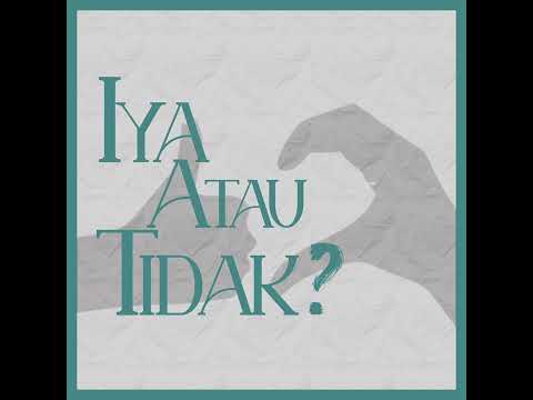 Iya Atau Tidak