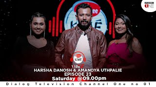 Harsha Danosh & Amandya Uthpalie | EPISODE 23 | KOME VIBEZ | CHANNEL ONE #naadamusic