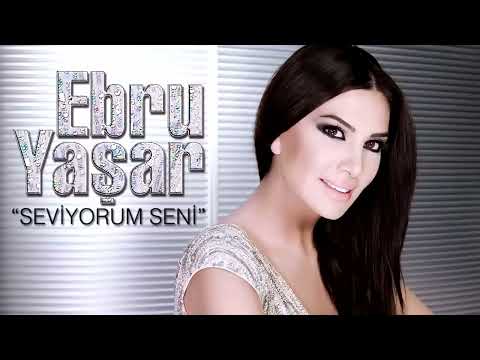 Ebru Yaşar   Seviyorum Seni Full Albüm