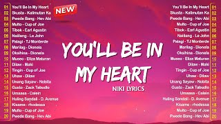 Download Lagu You'll Be In My Heart - Niki - OPM Playlist Youtube,Spotify - New Tagalog Love Songs August 2025 MP3 Download Lagu You'll Be In My Heart - Niki - OPM Playlist Youtube,Spotify - New Tagalog Love Songs August 2025 MP3