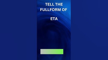 Full form of ETA #shorts  #quiz #trivia  #fullform #gk