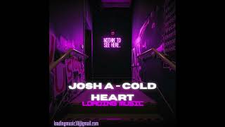 Download Lagu Josh A - COLD HEART MP3
