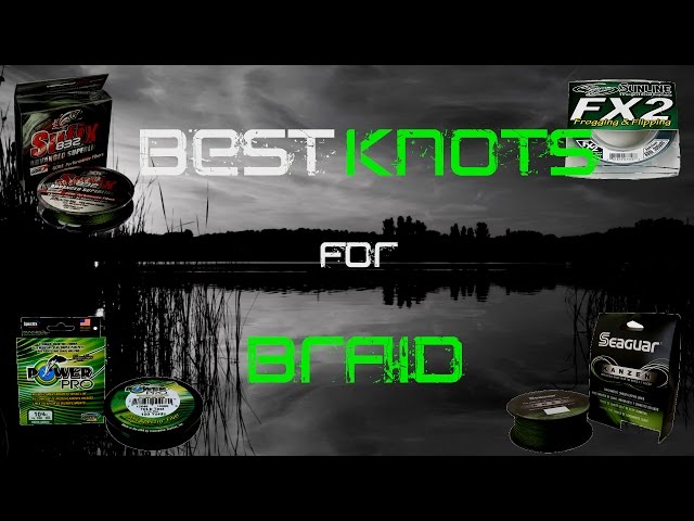 Best Fishing Knots for Braided Line 