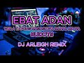 EBAT ADAN Wala Kanang Magagawa Mahal Mo Na NEW BUDOTS 2025 DJ ARLEIGH REMIX EBAT ADAN Wala Kanang Magagawa Mahal Mo Na NEW BUDOTS 2025 DJ ARLEIGH REMIX
