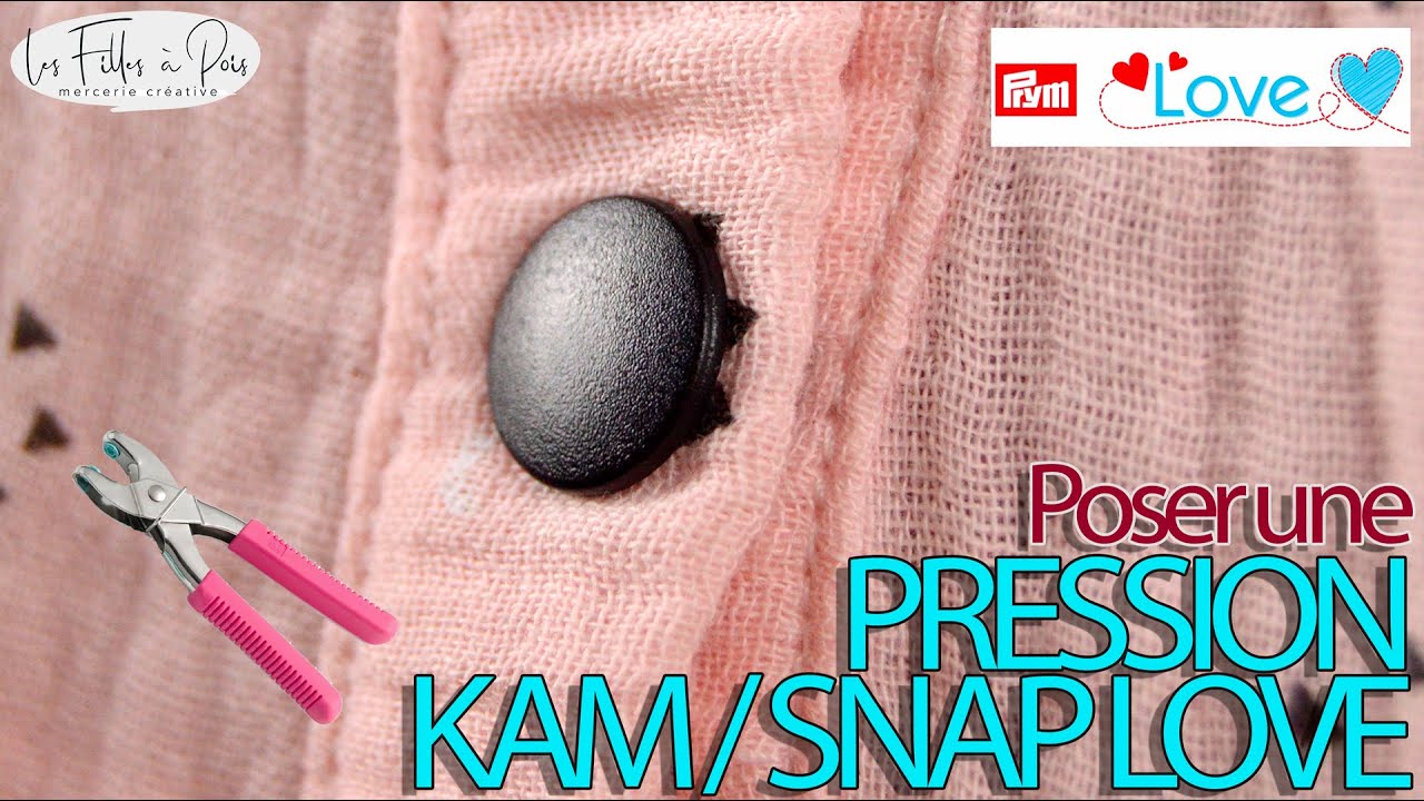 Tuto Pose De Pressions Kam Snap Love Avec La Pince Vario Love Prym Www Lesfillesapois Fr Youtube